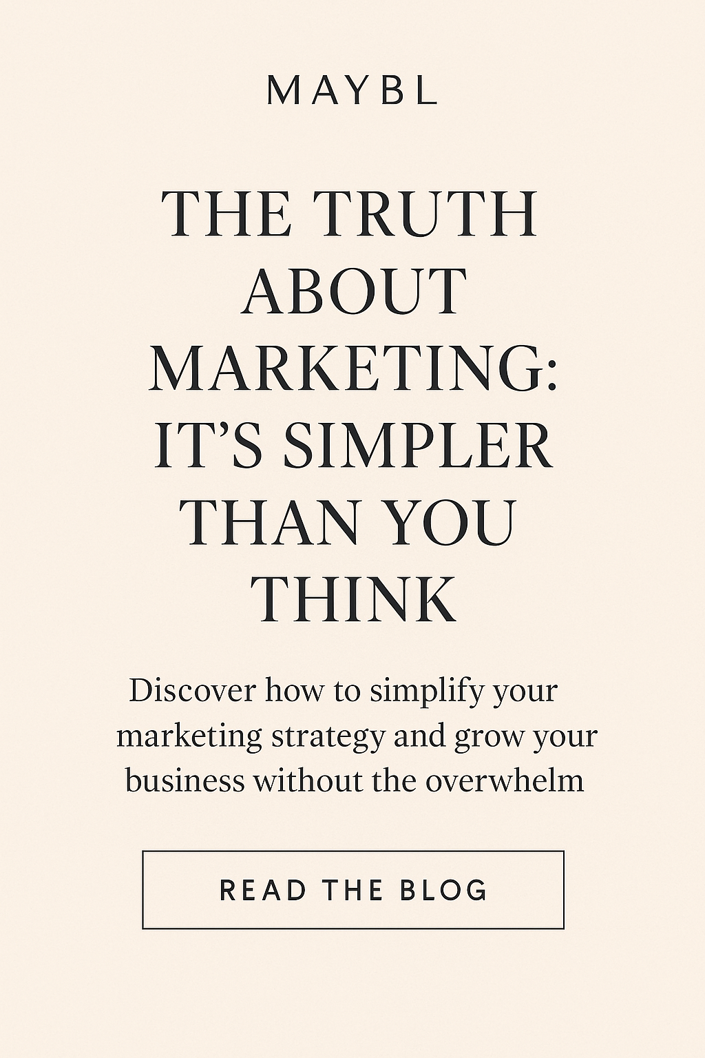 The Truth About Marketing: It’s Simpler Than You Think